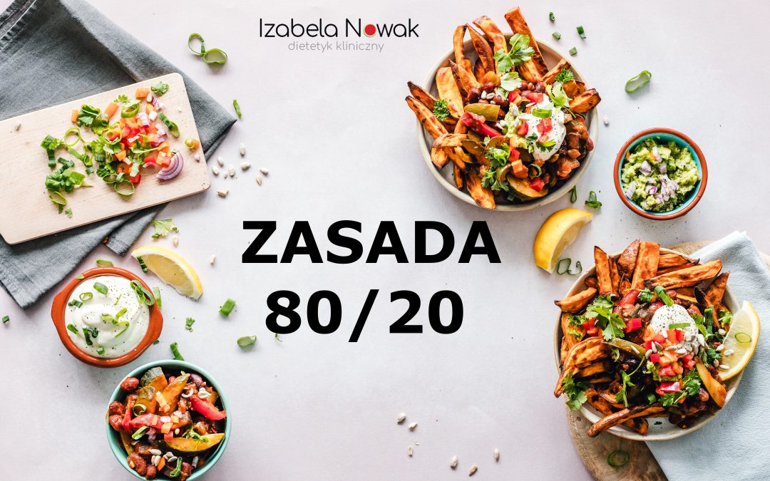 ZASADA 80/20 – rozsądne odżywianie